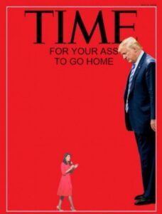 PHOTO Time For Your Ass To Go Home Donald Trump Telling Nikki Haley Meme