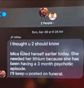 PHOTO John Paul Miller Sent This Chilling Text Message To Mica's Family Saying She Needed Her Lithium Medication The Day She Committed Suicide Because She Had Been Having A Psychotic Episode