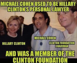 PHOTO Michael Cohen Used To Be Hillary Clinton's Lawyer And Was A Member Of The Clinton Foundation