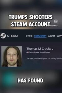 PHOTO Of Thomas Crooks Steam Account That Was Taken Down