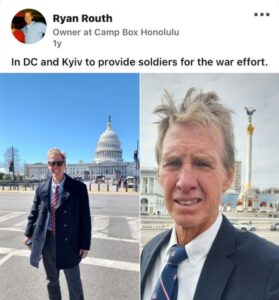 PHOTO Ryan Wesley Routh Posted On Social Media That He Was In DC And Kyiv To Provide Soldiers For The War Effort