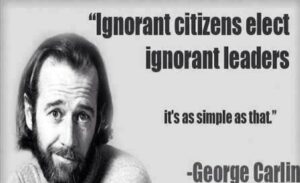 PHOTO Ignorant Citizens Elect Ignorant Leaders