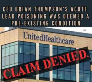 PHOTO CEO Brian Thompson's Acute Lead Poisoning Was Deemed A Pre-Existing Condition