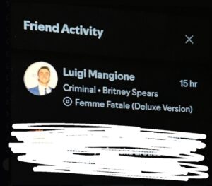 PHOTO Luigi Mangione Streaming Britney Spears Song Criminal Deluxe Version 15 Hours Before He Was Taken Into Custody