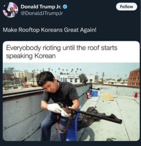 PHOTO Donald Trump Jr. Shared Meme Referencing Rooftop Koreans When Discussing LA Protests