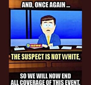 PHOTO And Once Again The Suspect Is Not White So We Will Now End All Coverage Of This Event Quornelius Radford Meme