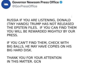 PHOTO Gavin Newsom Begging Russia To Find The Epstein Files