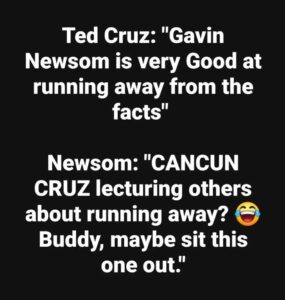PHOTO Gavin Newsom One Upping Ted Cruz