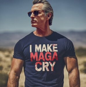 PHOTO I Make MAGA Cry Gavin Newsom Meme