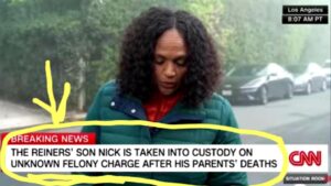 PHOTO CNN Broke The News That Nick Reiner Was Arrested On Felony Charge