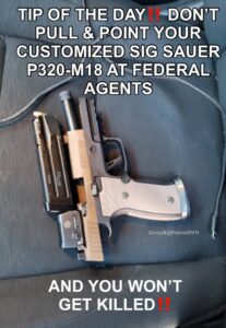 PHOTO Alex Pretti Meme Pointed A Customized Sig Sauer P320-M18 At Federal Agents