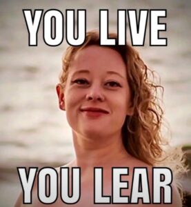 PHOTO You Live Your Learn Renee Nicole Good Meme