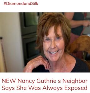 PHOTO Nancy Guthrie’s Neighbor Says She Was Always Exposed
